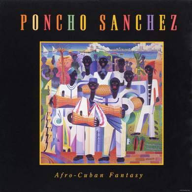 Poncho Sanchez - Afro-Cuban Fantasy